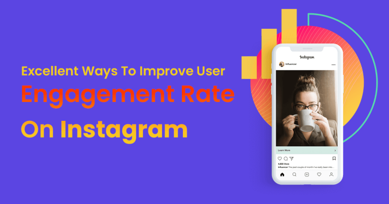 Excellent Ways To Improve User Engagement Rate On Instagram